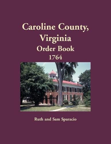 Caroline County, Virginia Order Book, 1764