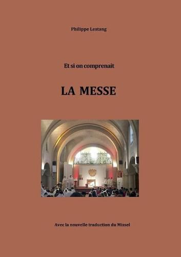 Cover image for Et si on comprenait LA MESSE