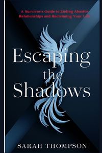 Cover image for Escaping the Shadows