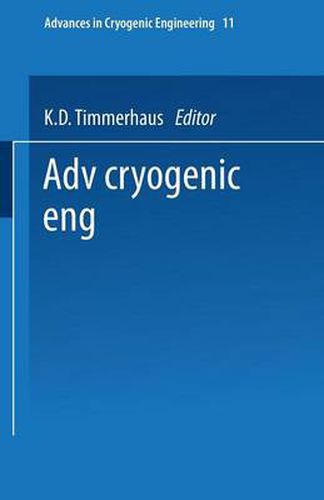 Advances in Cryogenic Engineering: Proceedings of the 1965 Cryogenic Engineering Conference Rice University Houston, Texas August 23-25, 1965