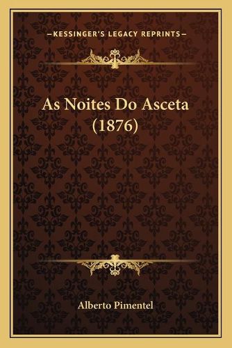 Cover image for As Noites Do Asceta (1876)