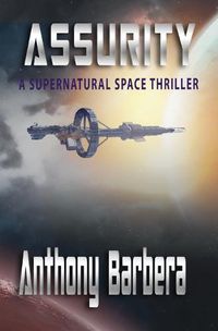 Cover image for Assurity: A Space Thriller