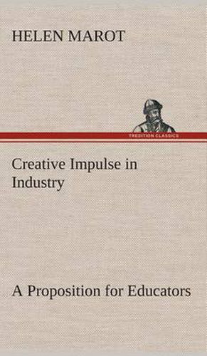 Cover image for Creative Impulse in Industry A Proposition for Educators