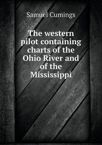 The western pilot containing charts of the Ohio River and of the Mississippi