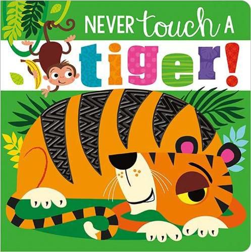 Cover image for Never Touch A Tiger!