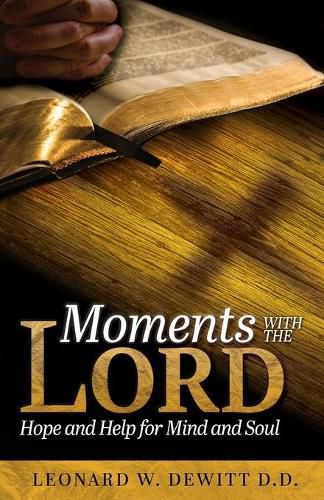 Cover image for Moments with the Lord: Hope and Help for Mind and Soul