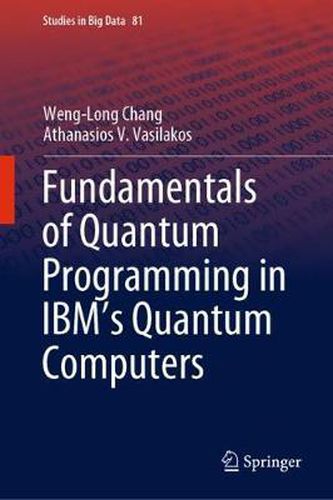 Fundamentals Of Quantum Programming In Ibm's Quantum Computers, Weng 