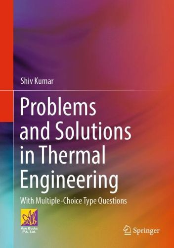 Cover image for Problems and Solutions in Thermal Engineering: with Multiple-Choice Type Questions