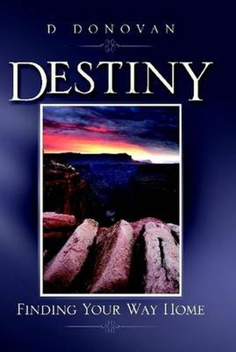 Cover image for Destiny Finding Your Way Home