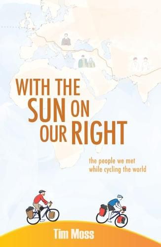 Cover image for With the Sun on the Our Right: the people we met while cycling the world