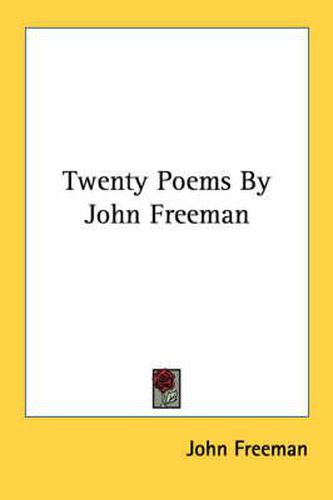 Twenty Poems by John Freeman