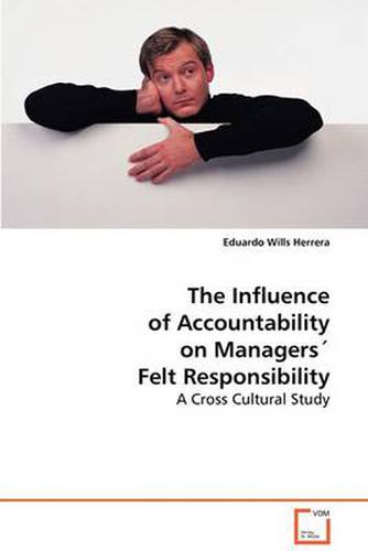 Cover image for The Influence of Accountability on Managers Felt Responsibility