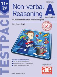 Cover image for 11+ Non-verbal Reasoning Year 5-7 Testpack A Papers 5-8: GL Assessment Style Practice Papers