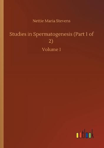 Cover image for Studies in Spermatogenesis (Part 1 of 2): Volume 1