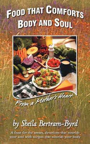 Cover image for Food That Comforts Body and Soul: From a Mother's Heart