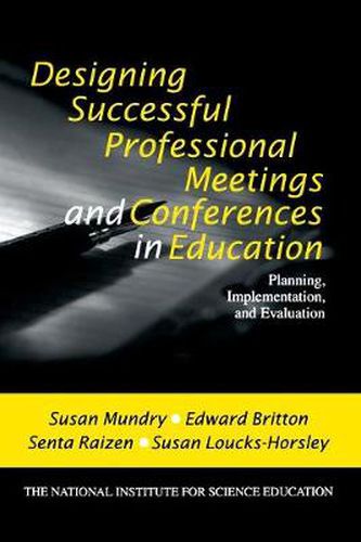 Cover image for Designing Successful Professional Meetings and Conferences in Education: Planning, Implementation, and Evaluation