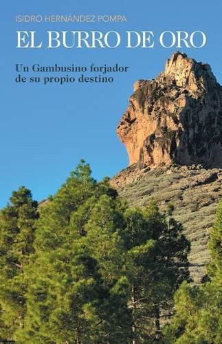 Cover image for El burro de oro: Un Gambusino forjador de su propio destino