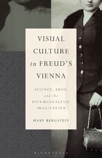 Cover image for Visual Culture in Freud's Vienna