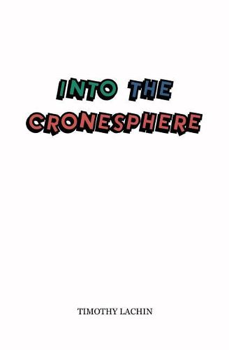 Cover image for Into the Cronesphere