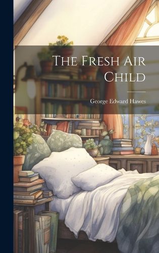 Cover image for The Fresh air Child