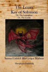 Cover image for The Lesser Key of Solomon: The Lemegeton