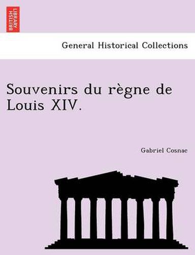 Cover image for Souvenirs Du Regne de Louis XIV.