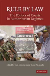 Cover image for Rule by Law: The Politics of Courts in Authoritarian Regimes