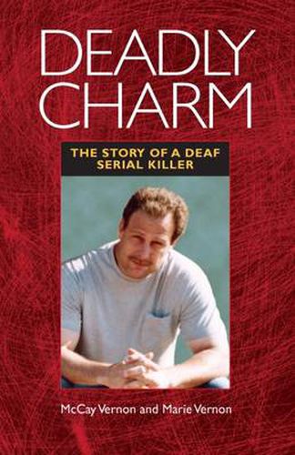 Cover image for Deadly Charm - The Story of a Deaf Serial Killer