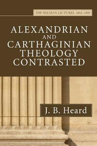 Cover image for Alexandrian and Carthaginian Theology Contrasted