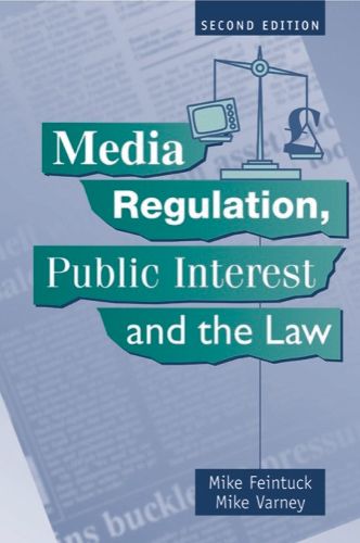 Cover image for Media Regulation, Public Interest and the Law