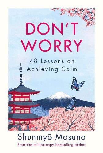 Cover image for Don't Worry: From the million-copy bestselling author of Zen