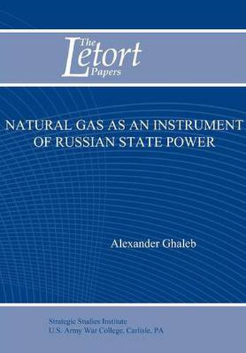 Cover image for Natural Gas as an Instrument of Russian State Power (Letort Paper)