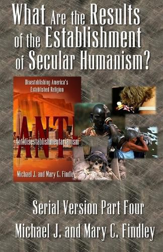 Cover image for What Are the Results of the Establishment of Secular Humanism?
