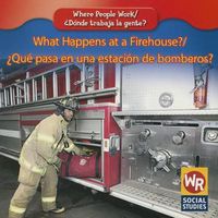 Cover image for What Happens at a Firehouse? / ?Que Pasa En Una Estacion de Bomberos?