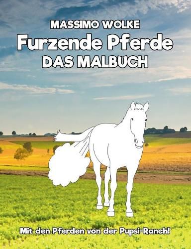 Cover image for Furzende Pferde - Das Malbuch: Mit den Pferden von der Pupsi-Ranch!