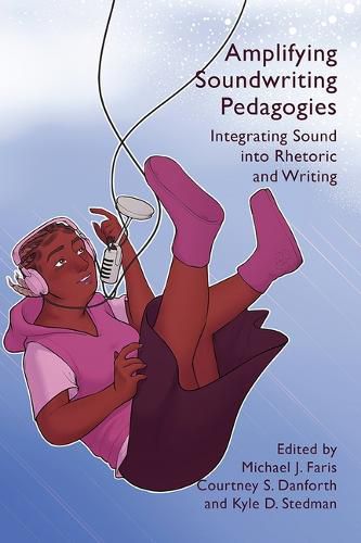 Amplifying Soundwriting Pedagogies