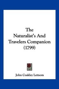 Cover image for The Naturalist's and Travelers Companion (1799)