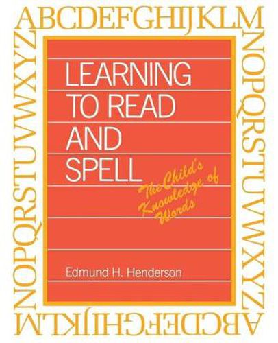 Cover image for Learning to Read and Spell: The Child's Knowledge of Words