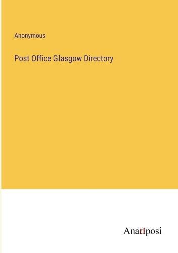 Cover image for Post Office Glasgow Directory