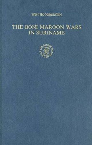 Cover image for The Boni Maroon Wars in Suriname