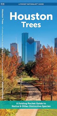 Cover image for Houston Trees: A Folding Pocket Guide to Familiar Plants