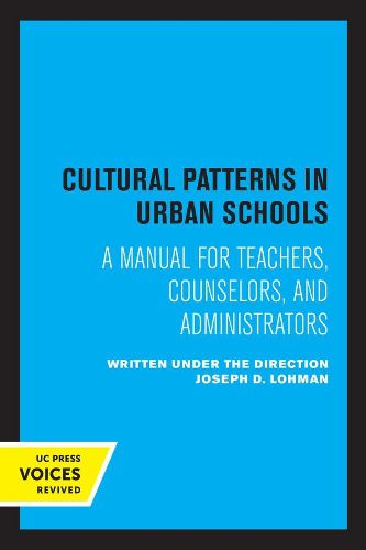 Cover image for Cultural Patterns in Urban Schools: A Manual for Teachers, Counselors, and Administrators
