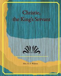 Cover image for Christie, the King's Servant