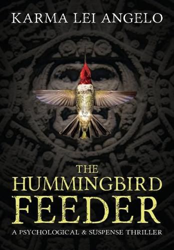 Cover image for The Hummingbird Feeder: a psychological thriller