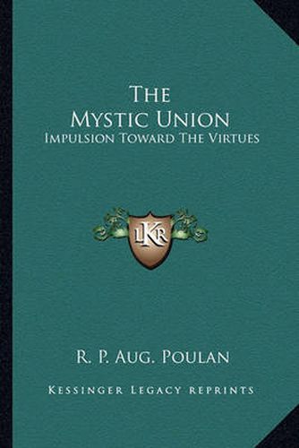 Cover image for The Mystic Union: Impulsion Toward the Virtues