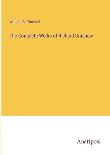 Cover image for The Complete Works of Richard Crashaw