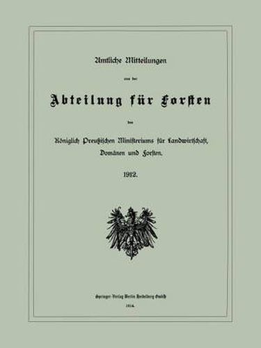 Cover image for Amtliche Mitteilungen Aus Der Abteilung Fur Forsten Des Koeniglich Preussischen Ministeriums Fur Landwirtschaft, Domanen Und Forsten