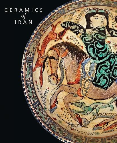 Cover image for Ceramics of Iran: Islamic Pottery from the Sarikhani Collection