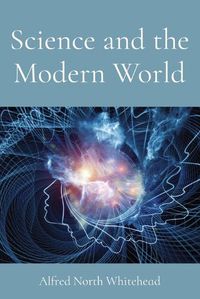 Cover image for Science and the Modern World