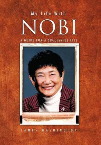 Cover image for My Life with Nobi: A Guide for A Successful Life